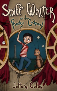 Cover image: Sniff Walter and the Freaky Cockroach
