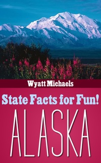 表紙画像: State Facts for Fun! Alaska