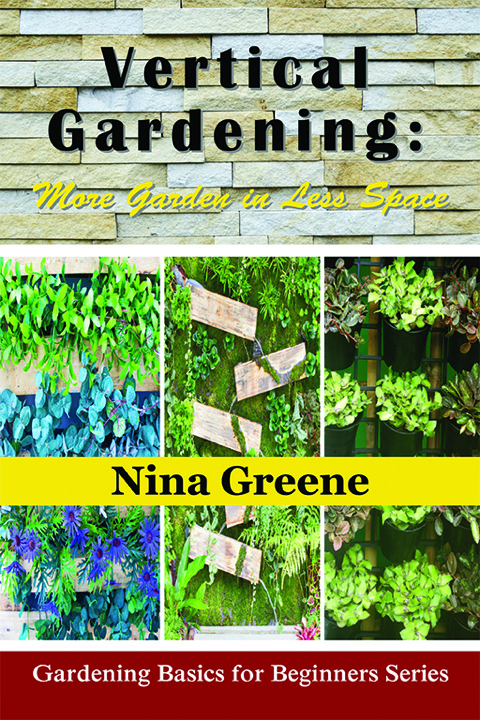 Vertical Gardening: More Garden in Less Space - FULL INSTANT DOWNLOAD | PDF DOCX EPUB