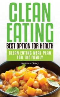 Cover image: Clean Eating: Best Option for Health