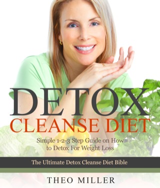 Cover image: Detox Cleanse Diet: Simple 1-2-3 Step Guide on how to detox for weight loss