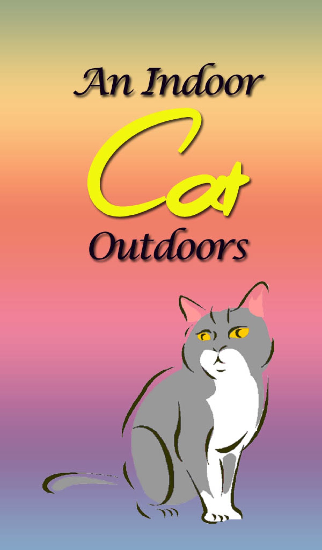 An Indoor Cat Outdoors Children’s Books and Bedtime Stories For Kids Ages 3-8 for Fun Loving Kids