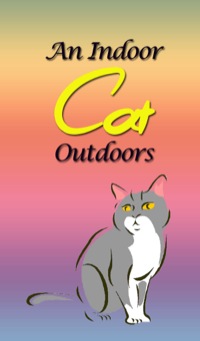 Titelbild: An Indoor Cat Outdoors 9781634286725