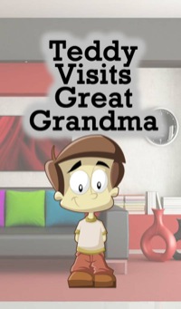 表紙画像: Teddy Visits Great Grandma 9781634287036