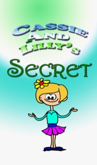 Cover image: Cassie and Lilly`s Secret 9781634287111