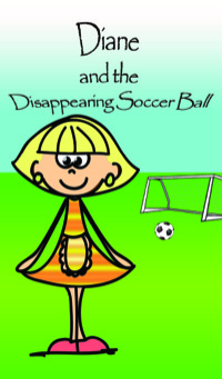 Omslagafbeelding: Dianne and the Disappearing Soccer Ball 9781634287418