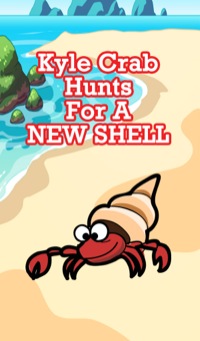 صورة الغلاف: Kyle Crab Hunts For a New Shell 9781634287470
