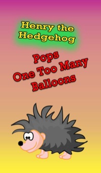 表紙画像: Henry the Hedgehog Pops One Too Many Balloons 9781634287593