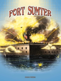صورة الغلاف: Fort Sumter 9781634300766
