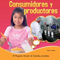 Cover image: Los consumidores y los productores 9781634301589
