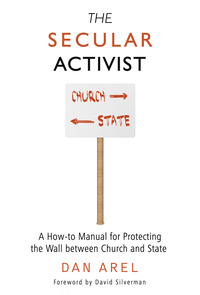 Imagen de portada: The Secular Activist: A How-to Manual for Protecting the Wall between Church and State 1st edition 9781634310949