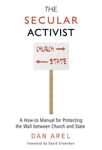 Imagen de portada: The Secular Activist: A How-to Manual for Protecting the Wall between Church and State 1st edition 9781634310949