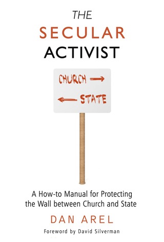 Cover image: The Secular Activist: A How-to Manual for Protecting the Wall between Church and State 1st edition 9781634310949