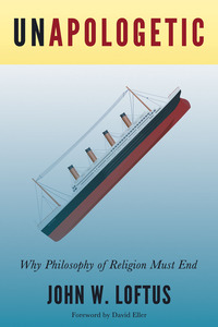 Imagen de portada: Unapologetic: Why Philosophy of Religion Must End 1st edition 9781634310987