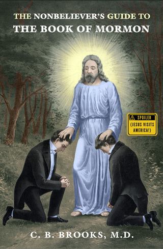 Cover image: The Nonbeliever's Guide to  Book of Mormon 1st edition 9781634311144