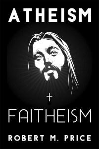 صورة الغلاف: Atheism and Faitheism 1st edition 9781634311342