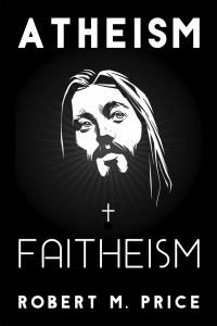 Imagen de portada: Atheism and Faitheism 1st edition 9781634311342