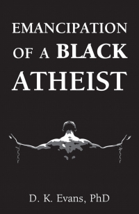 表紙画像: Emancipation of a Black Atheist 1st edition 9781634311465
