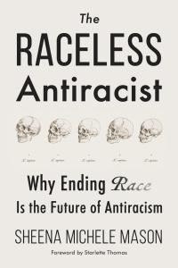 Cover image: The Raceless Antiracist 9781634312523