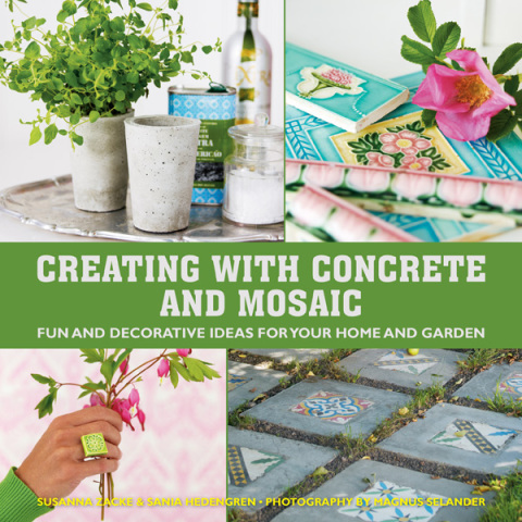 Creating with Concrete and Mosaic: Fun and Decorative Ideas for Your Home and Garden - FULL INSTANT DOWNLOAD | PDF DOCX EPUB