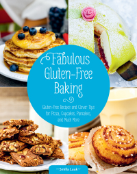 Cover image: Fabulous Gluten-Free Baking 9781634180405