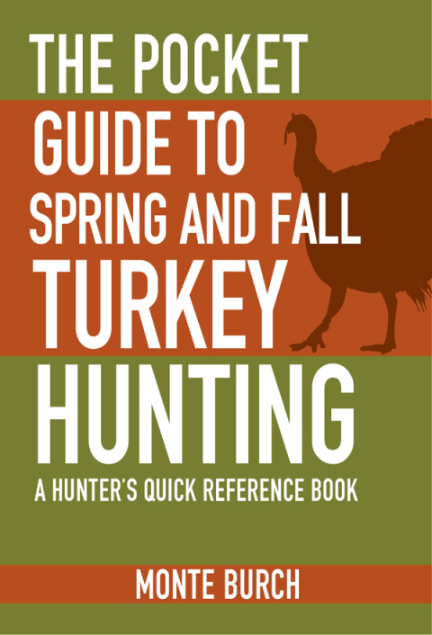 The Pocket Guide to Spring and Fall Turkey Hunting: A Hunter's Quick Reference Book - FULL INSTANT DOWNLOAD | PDF DOCX EPUB