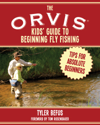 Cover image: The ORVIS Kids' Guide to Beginning Fly Fishing 9781634503389