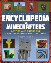 Cover image: The Ultimate Unofficial Encyclopedia for Minecrafters 9781634506984