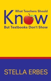 Cover image: What Teachers Should Know But Textbooks Don't Show 9781634507240