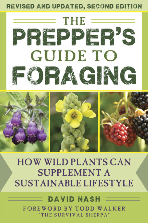 The Prepper's Guide to Foraging: How Wild Plants Can Supplement a Sustainable Lifestyle, Revised and Updated, Second Edition, 2nd Edition - FULL INSTANT DOWNLOAD | PDF DOCX EPUB