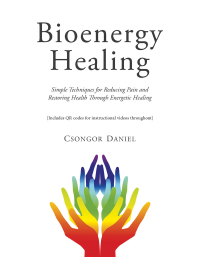 Cover image: Bioenergy Healing 9781634503914