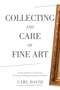 صورة الغلاف: Collecting and Care of Fine Art 9781634502450