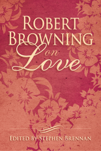 Cover image: Robert Browning on Love 9781634502399