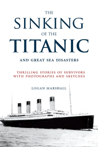 Cover image: The Sinking of the Titanic and Great Sea Disasters 9781634502443