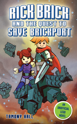Cover image: Rick Brick and the Quest to Save Brickport 9781634501491