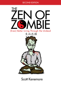 Cover image: The Zen of Zombie 2nd edition 9781602391871
