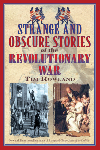Cover image: Strange and Obscure Stories of the Revolutionary War 9781634503600