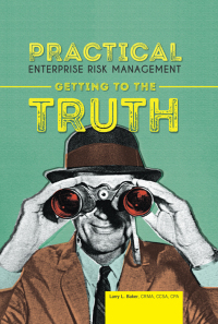 Cover image: Practical Enterprise Risk Management: Getting to the Truth 1st edition 9781634540131