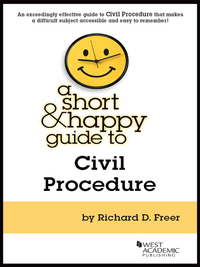 Cover image: Freer's A Short and Happy Guide to Civil Procedure 1st edition 9780314287274