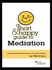 Cover image: Pryor's A Short and Happy Guide to Mediation 1st edition 9780314289902