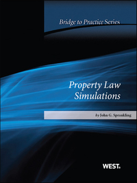 Cover image: Sprankling's Property Law Simulations: Bridge to Practice 1st edition 9780314277886