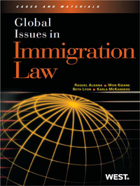 Cover image: Aldana, Kidane, Lyon, and McKanders' Global Issues in Immigration Law 1st edition 9780314276391