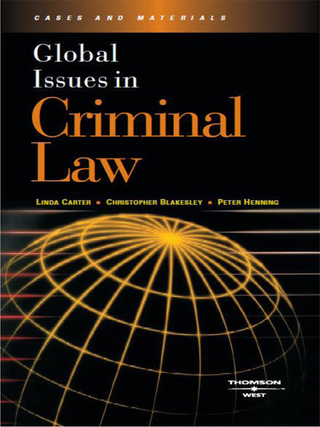 Cover image: Carter, Blakesley and Henning's Global Issues in Criminal Law 1st edition 9780314159977
