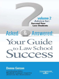 Cover image: Gerson's Asked and Answered: Your Guide to Law School Success, Volume 2, Advice for Second-Year Law Students 2nd edition 9780314194855
