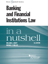 Cover image: Lovett and Malloy's Banking and Financial Institutions Law in a Nutshell, 8th 8th edition 9780314288509