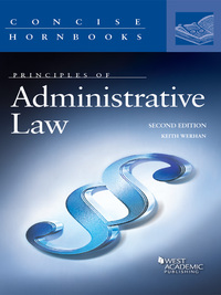 Cover image: Werhan's Principles of Administrative Law, 2d (Concise Hornbook Series) 2nd edition 9780314286093