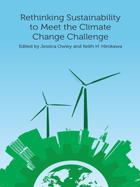Cover image: Owley and Hirokawa's Rethinking Sustainability to Meet the Climate Change Challenge 1st edition 9781585761739