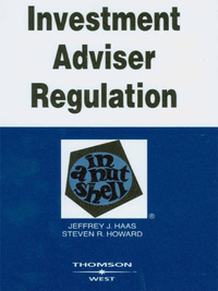 Cover image: Haas and Howard's Investment Adviser Regulation in a Nutshell 1st edition 9780314172655