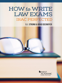 Cover image: Strong and Desnoyer's How to Write Law Exams: IRAC Perfected 1st edition 9781634593502