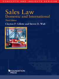Cover image: Gillette and Walt's Sales Law, Domestic and International, 3d (Concepts and Insights Series) 3rd edition 9781628101454